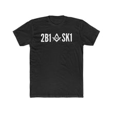 Load image into Gallery viewer, 2B1ASK1 TSHIRT